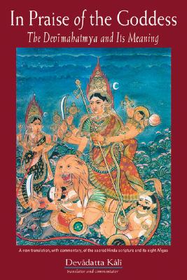 Devadatta Kali : In Praise of the Goddess