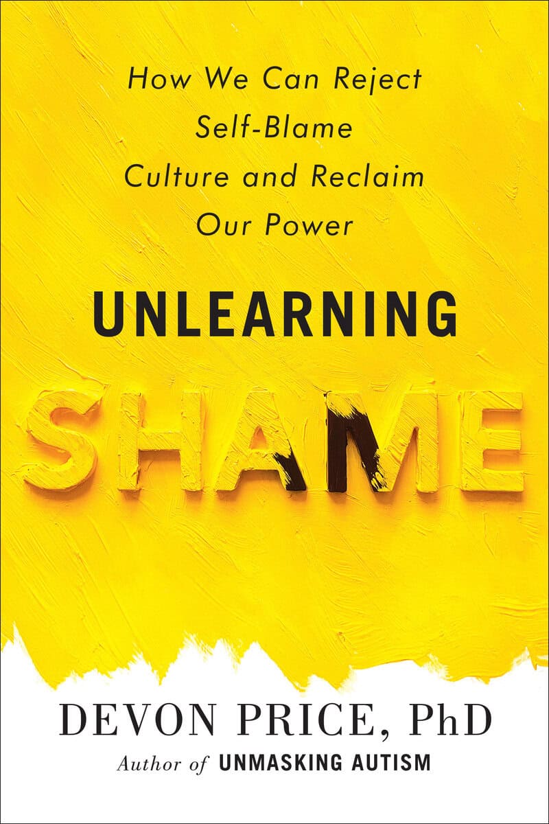 Devon Price : Unlearning shame