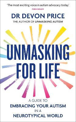 Devon Price : Unmasking for Life