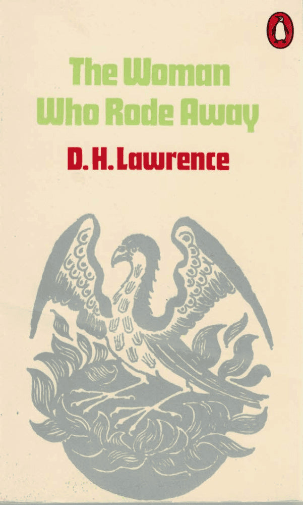 D.H. Lawrence : The woman who rode away
