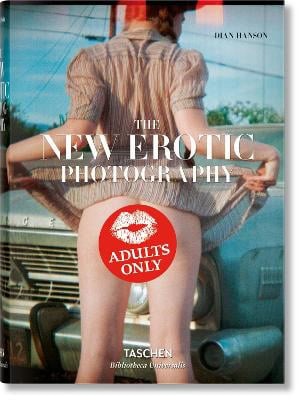 Dian Hanson : The New Erotic Photography