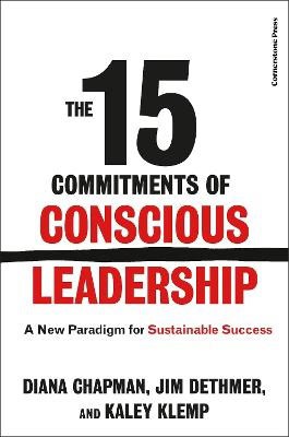 Diana Chapman : The 15 Commitments of Conscious Leadership