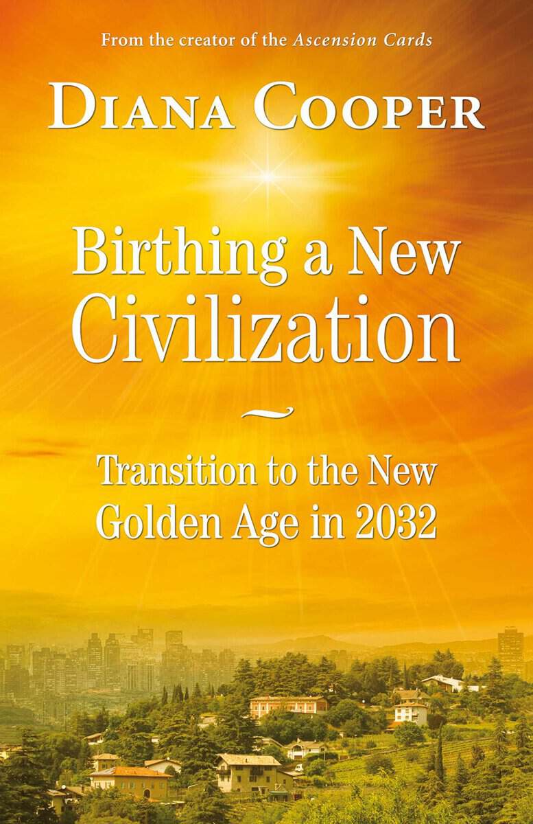 Diana Cooper : Birthing a new civilization