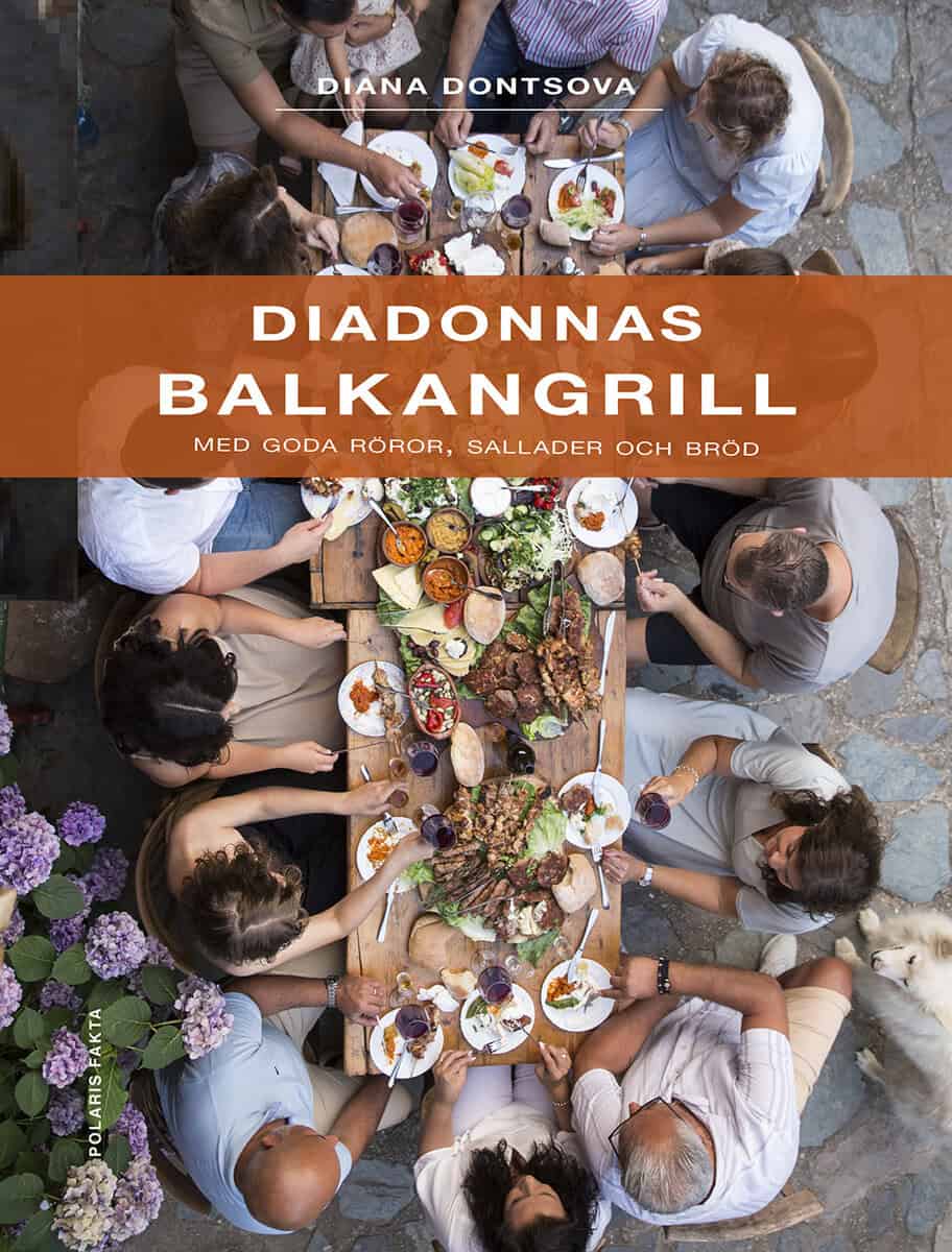 Diana Dontsova : Diadonnas Balkangrill : med goda röror, sallader och bröd