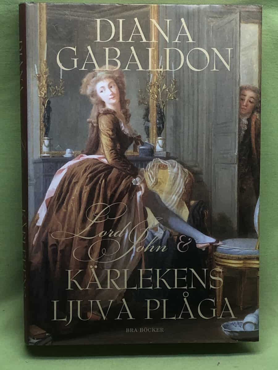 Diana Gabaldon : Lord John och Kärlekens ljuva plåga