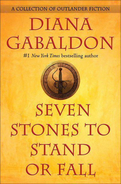 Diana Gabaldon : Seven Stones to Stand or Fall