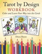 Diana Heyne : Tarot by design workbook - color and learn your way into the cards