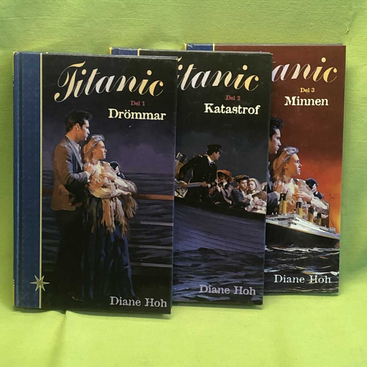 Diane Hoh : Titanic :Del 1-3 - Drömmar - Katastrof - Minnen