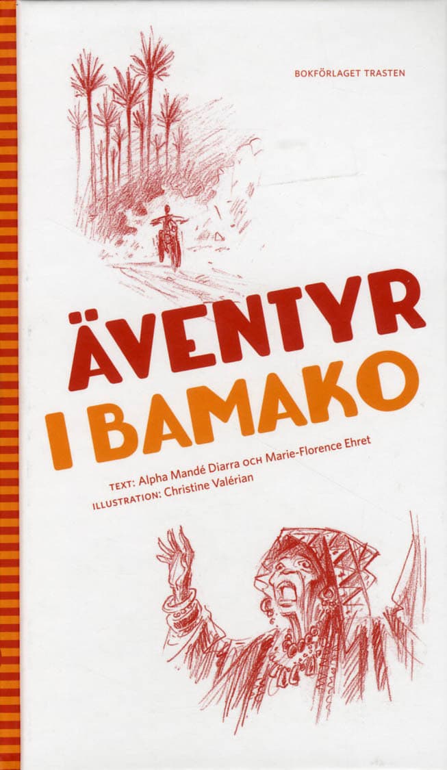 Diarra, Alpha Mandé ; Ehret, Marie-Florence : Äventyr i Bamako