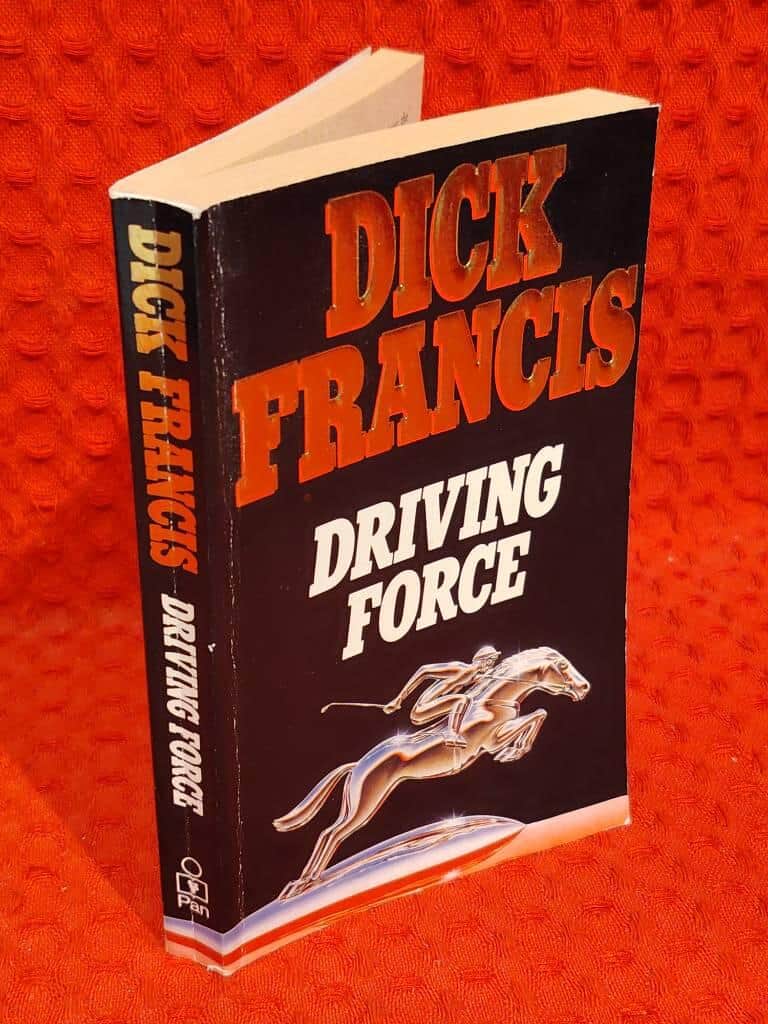 Dick Francis : Driving force