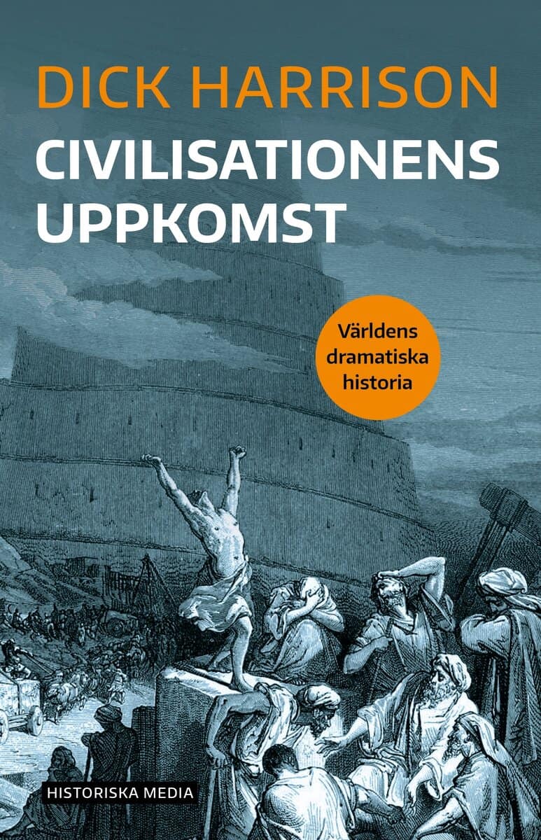 Dick Harrison : Civilisationens uppkomst