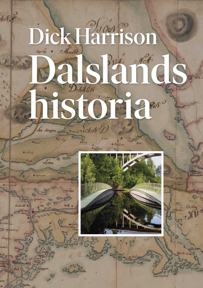 Dick Harrison : Dalslands historia