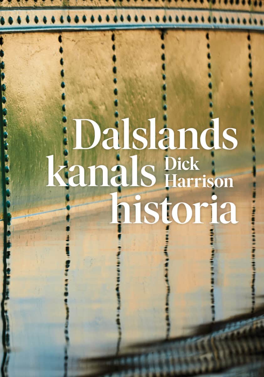 Dick Harrison : Dalslands kanals historia