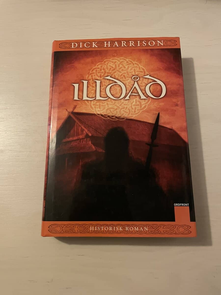 Dick Harrison : Illdåd