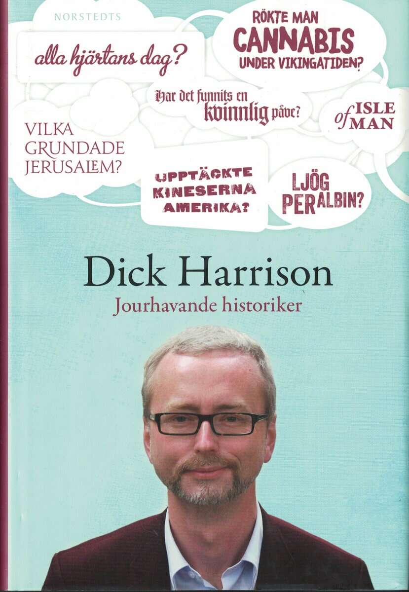 Dick Harrison : Jourhavande historiker