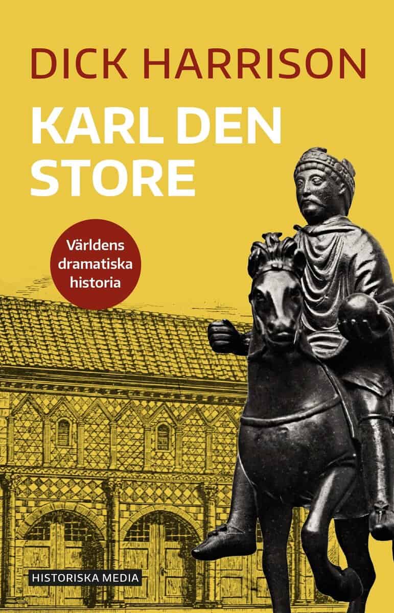 Dick Harrison : Karl den store