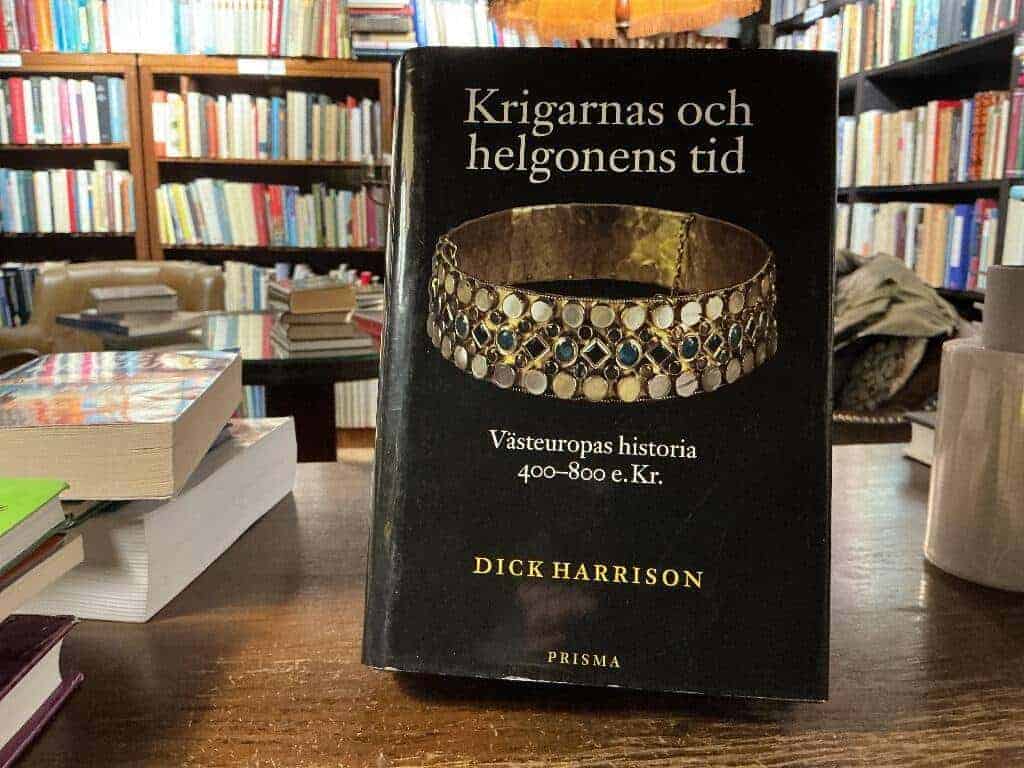 Dick Harrison : Krigarnas och helgonens tid