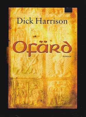 Dick Harrison : Ofärd