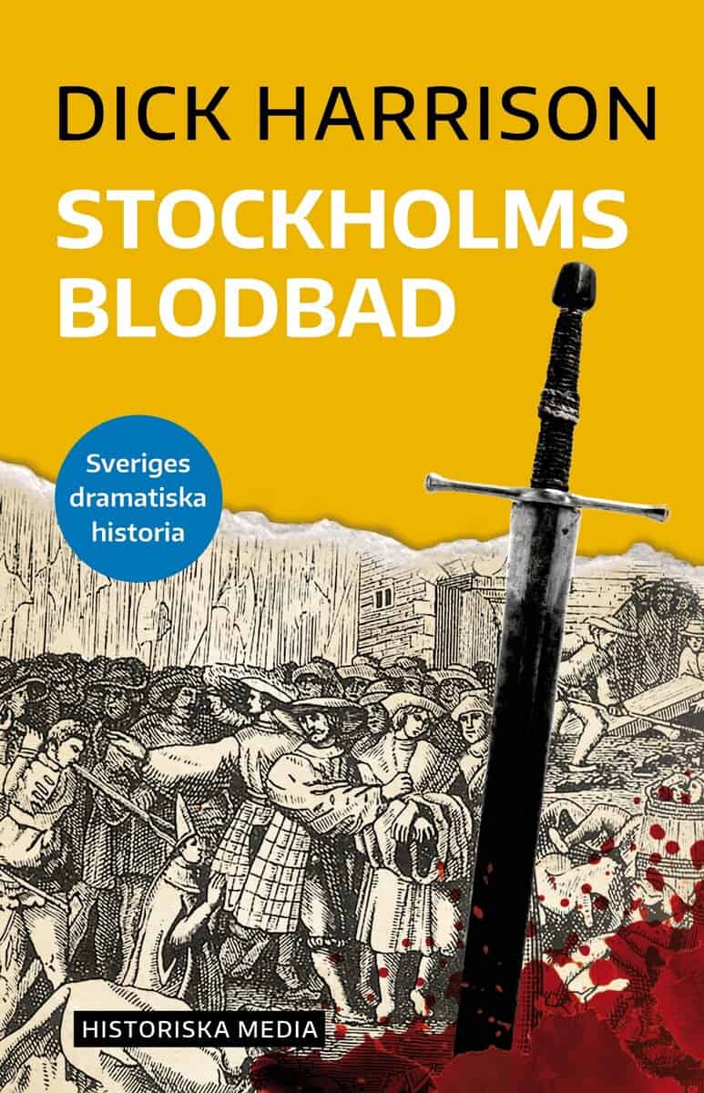 Dick Harrison : Stockholms blodbad