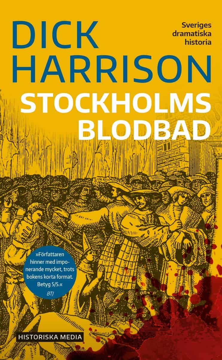 Dick Harrison : Stockholms blodbad