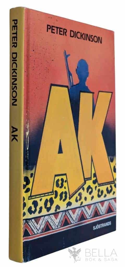 Dickinson, Peter ; Swahn, Sven Christer : AK