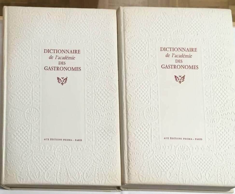 Dictionnaire de l'académie des gastronomes. Tome 1