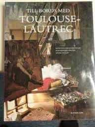 Diego-Dortignac, Geneviève ; Naudin, Jean-Bernard ; Daguin, André : Till bords med Toulouse-Lautrec