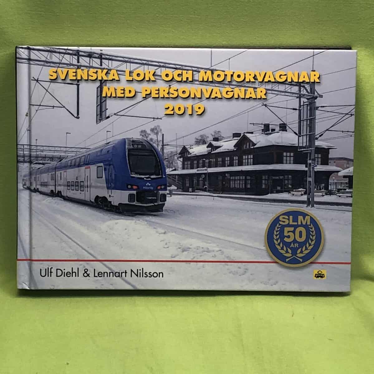 Diehl, Ulf, Nilsson, Lennart : Svenska lok och motorvagnar med personvagnar 2019-01-01