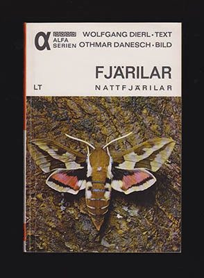Dierl, Wolfgang ; Danesch, Othmar : Fjärilar. Nattfjärilar