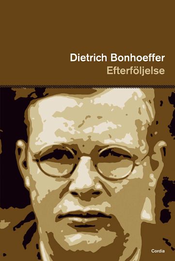 Dietrich Bonhoeffer : Efterföljelse