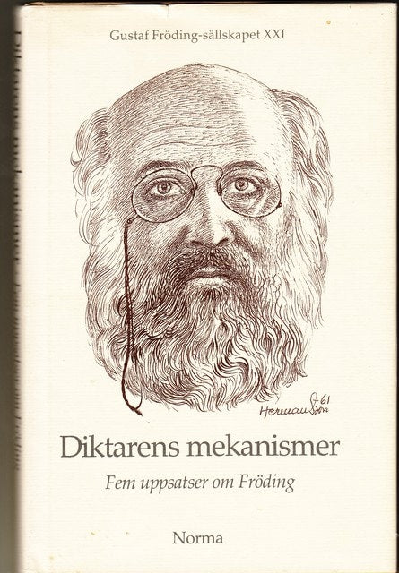Diktarens mekanismer Fem uppsatser om Fröding