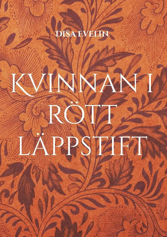 Disa Evelin : Kvinnan i rött läppstift