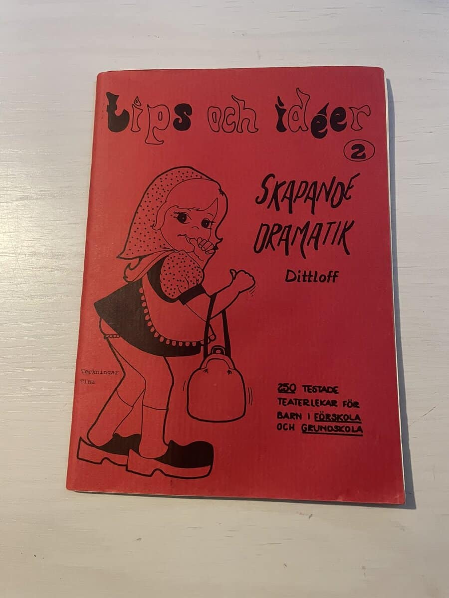 Dittloff : Skapande dramatik 2 - tips och idéer