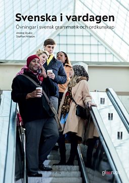 Djukic, Andrej ; Nilsson, Staffan : Svenska i vardagen