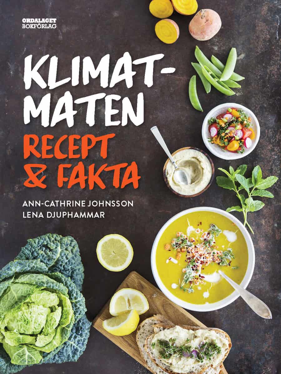 Djuphammar, Lena ; Johnsson, Ann-Cathrine : Klimatmaten : recept & fakta