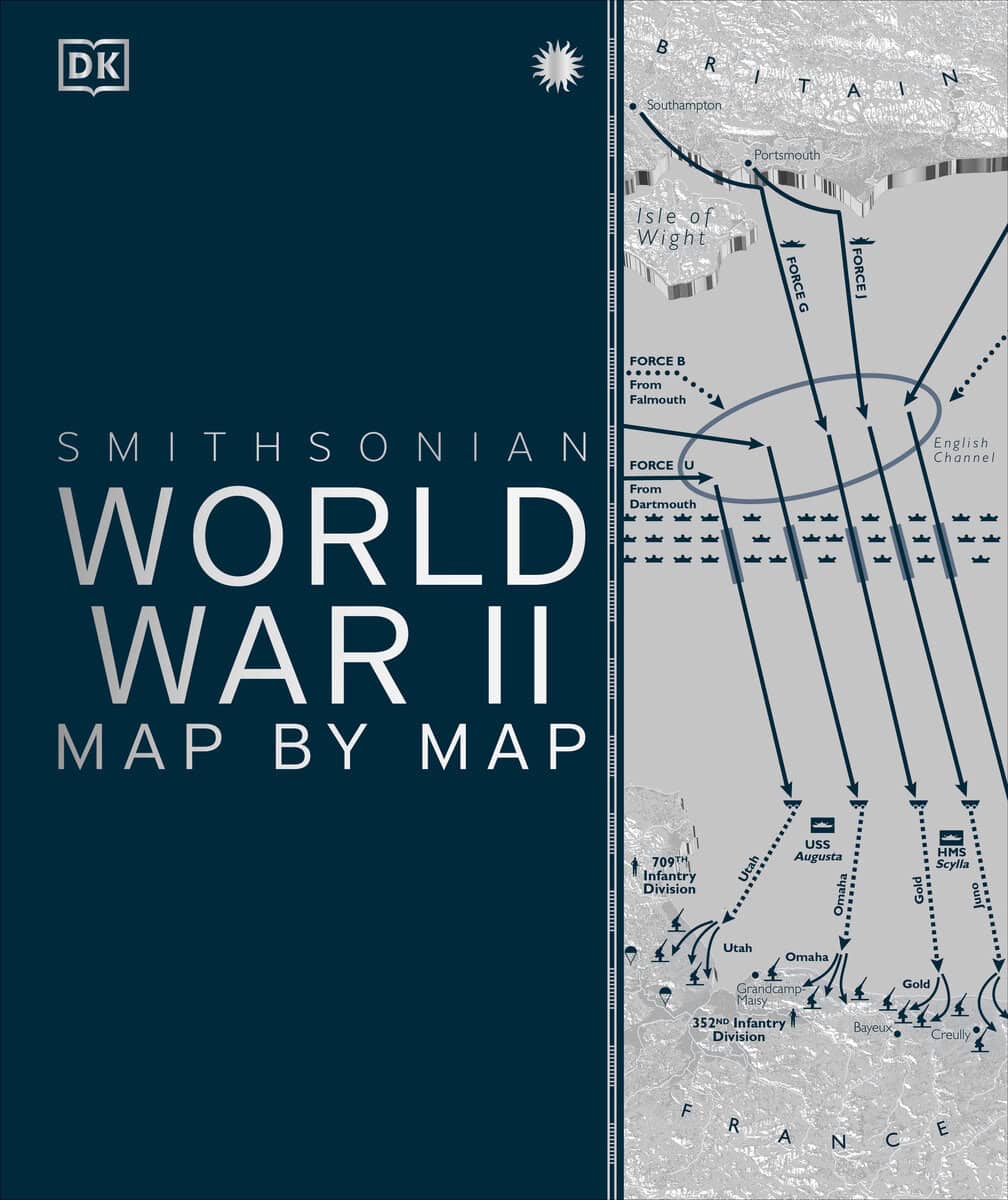 DK : World War II Map by Map