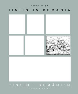 Dodo Nita : Tintin in Romania = Tintin i Rumänien