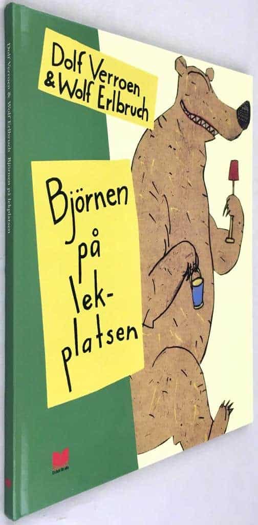 Dolf Verroen ; Wolf Erlbruch : Björnen på lekplatsen