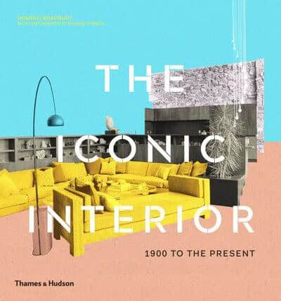 Dominic Bradbury : Iconic Interior - 1900 to the Present