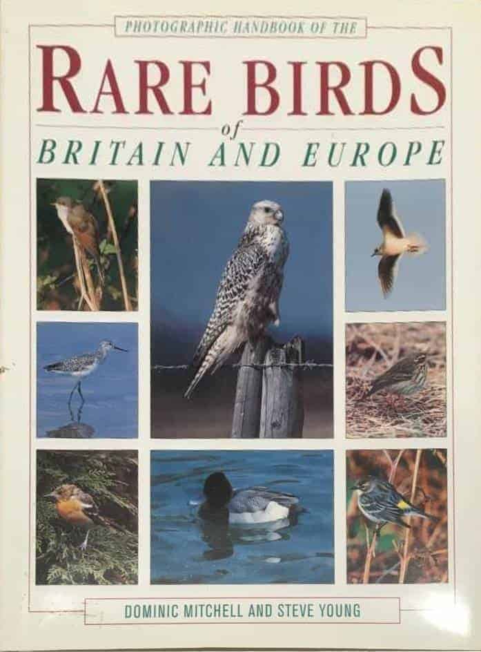 Dominic Mitchell ; Steve Young : Photographic handbook of the Rare birds of Britain and Europe
