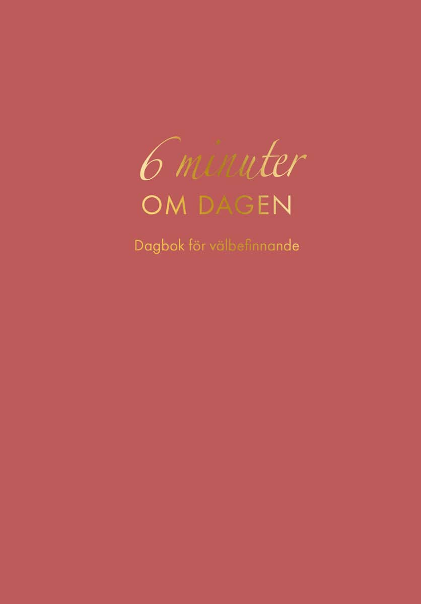 Dominik Spenst : 6 minuter om dagen : Dagbok för välbefinnande