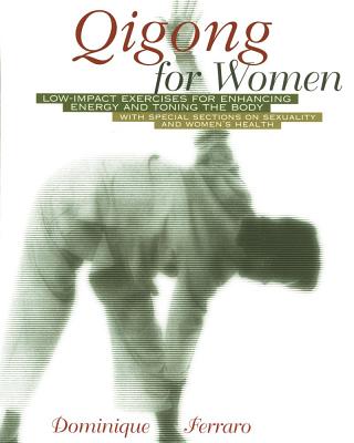 Dominique Ferraro : Qigong For Women