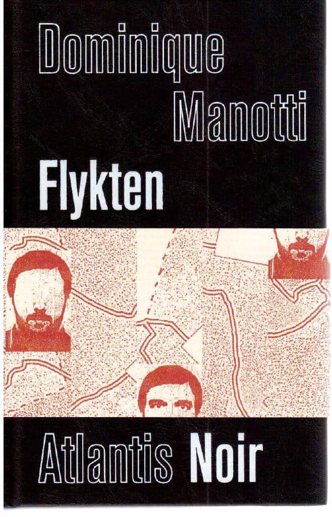 Dominique Manotti : Flykten