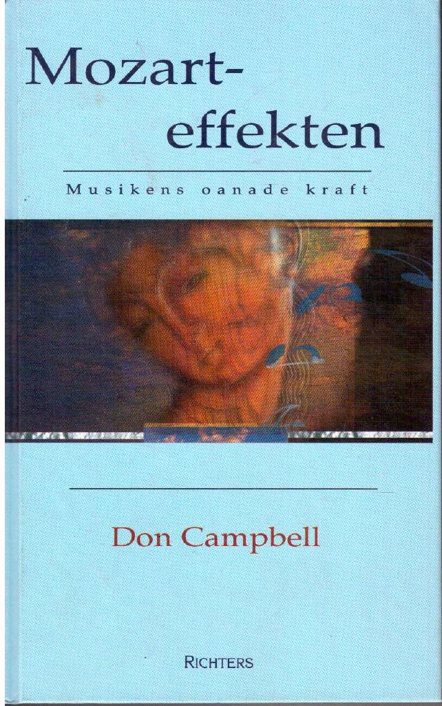 Don Campbell : Mozart-effekten. Musikens oanade kraft