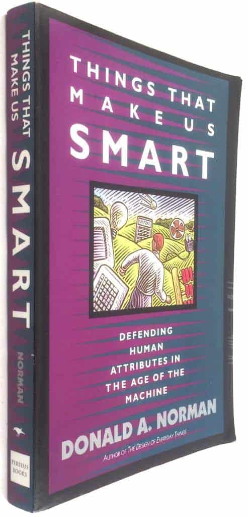 Donald A. Norman : Things that make us smart