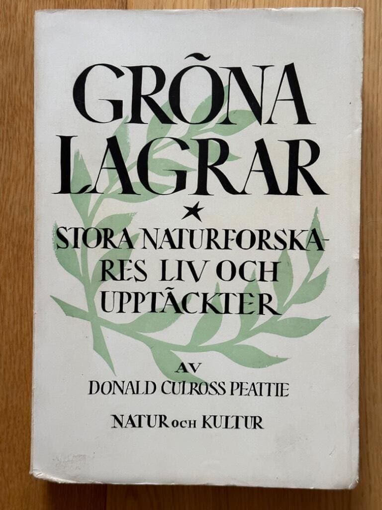 Donald Culross Peattie : Gröna lagrar
