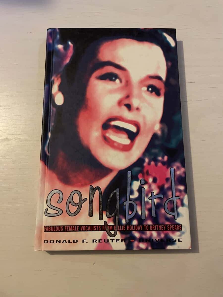Donald F Reuter : Songbird - Fabulous Female Vocalists from Billie Holliday to Britney Spears