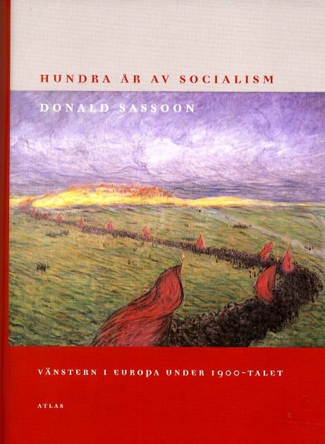 Donald Sassoon : Hundra år av socialism