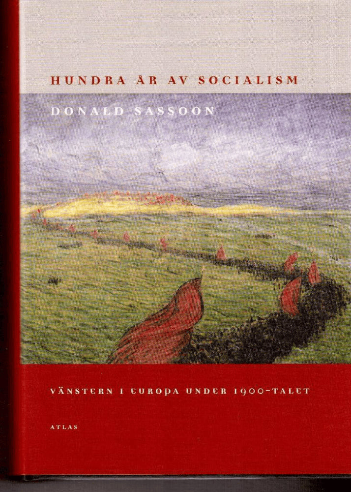Donald Sassoon : Hundra år av socialism