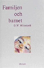 Donald Woods Winnicott : Familjen och Barnet